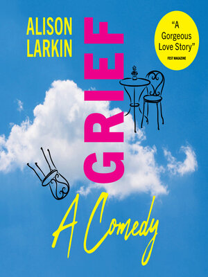 cover image of Grief... a Comedy